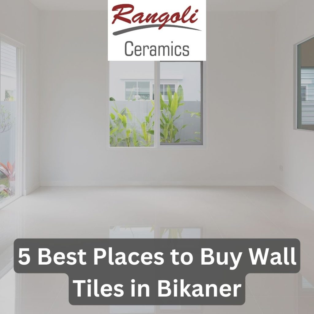 Best Places to Buy Wall Tiles in Bikaner