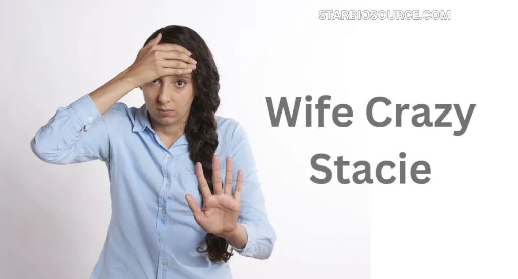 Wife Crazy Stacie