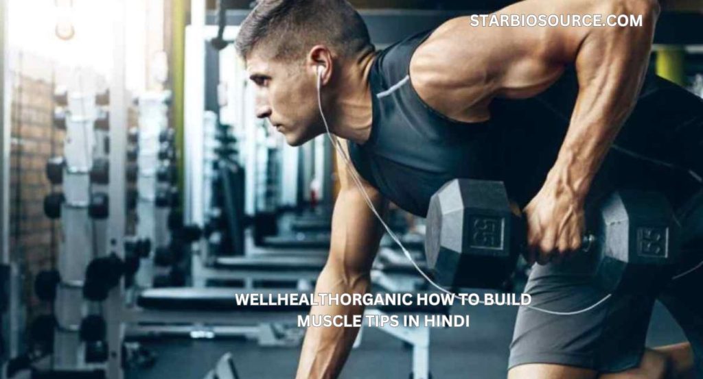 wellhealthorganic how to build muscle tips in hindi