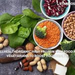 wellhealthorganic high protein rich food for vegetarians to boost your health